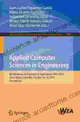 Applied Computer Sciences In Engineering: 6th Workshop On Engineering Applications WEA 2024 Santa Marta Colombia October 16 18 2024 Proceedings (Communications Computer And Information Science 1052)