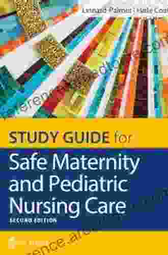 Study Guide For Safe Maternity and Pediatric Nursing Care