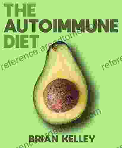 The Autoimmune Diet: A Life Changing Diet For Those With Inflammatory Issues Or Autoimmune Disease (Wellness Autoimmune Anti Inflammatory Thyroid Hashimoto S 1)