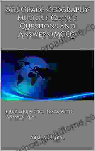 8th Grade Geography Multiple Choice Questions And Answers (MCQs): Quiz Practice Tests With Answer Key (Geography Quick Study Guides Terminology Notes To Review)