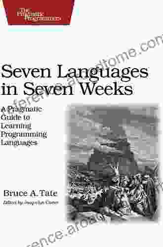 Seven Languages in Seven Weeks: A Pragmatic Guide to Learning Programming Languages (Pragmatic Programmers)