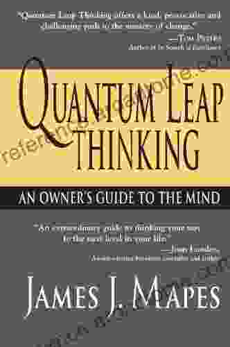 Quantum Leap Thinking: An Owner S Guide To The Mind