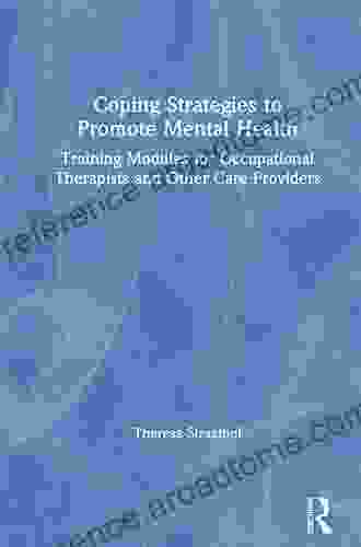 Coping Strategies To Promote Mental Health: Training Modules For Occupational Therapists And Other Care Providers