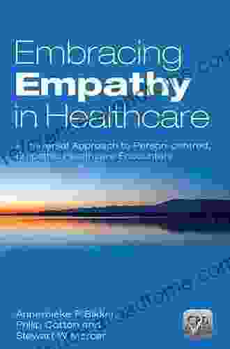 Embracing Empathy: A Universal Approach To Person Centred Empathic Healthcare Encounters