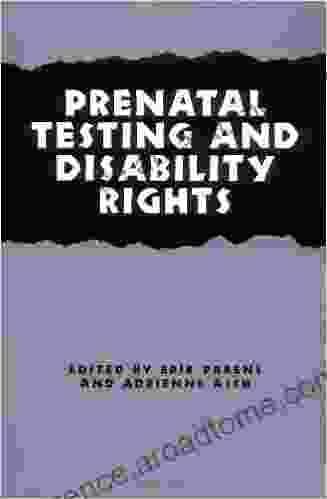 Prenatal Testing and Disability Rights (Hastings Center Studies in Ethics series)