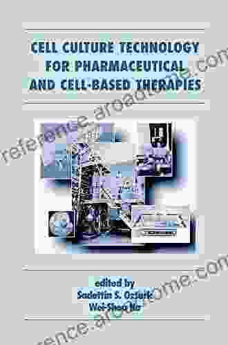 Cell Culture Technology For Pharmaceutical And Cell Based Therapies (Biotechnology And Bioprocessing 30)