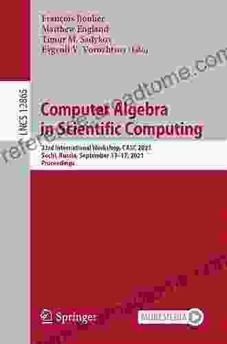 Computer Algebra In Scientific Computing: 22nd International Workshop CASC 2024 Linz Austria September 14 18 2024 Proceedings (Lecture Notes In Computer Science 12291)