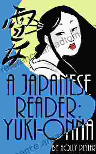 An Intermediate Japanese Reader Yuki Onna (Japanese Through Ghost Stories 1)