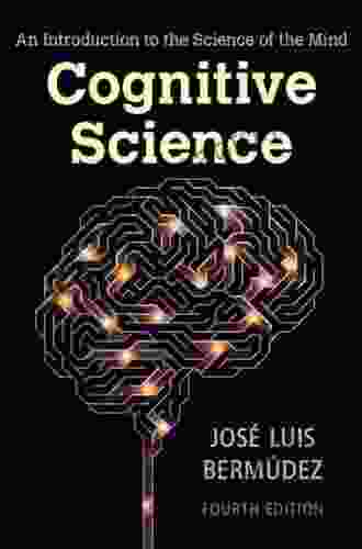 Cognitive Science: An Introduction To The Science Of The Mind