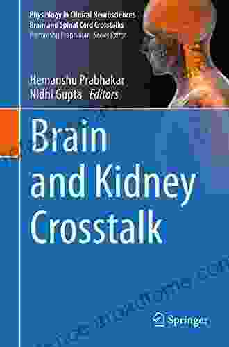 Brain and Kidney Crosstalk (Physiology in Clinical Neurosciences Brain and Spinal Cord Crosstalks)