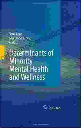 Determinants of Minority Mental Health and Wellness