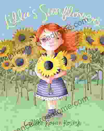 Lilla s Sunflowers Colleen Rowan Kosinski