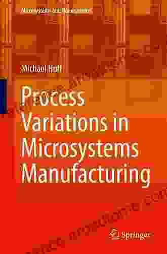 Process Variations In Microsystems Manufacturing (Microsystems And Nanosystems)