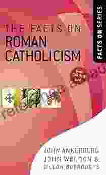 The Facts On Roman Catholicism (The Facts On Series)