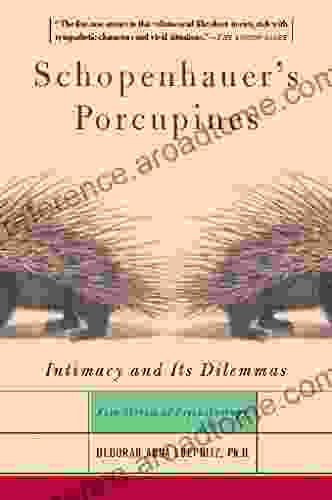 Schopenhauer S Porcupines: Intimacy And Its Dilemmas: Five Stories Of Psychotherapy