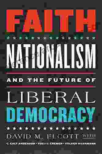 Faith Nationalism And The Future Of Liberal Democracy