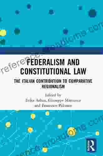 Federalism And Constitutional Law: The Italian Contribution To Comparative Regionalism