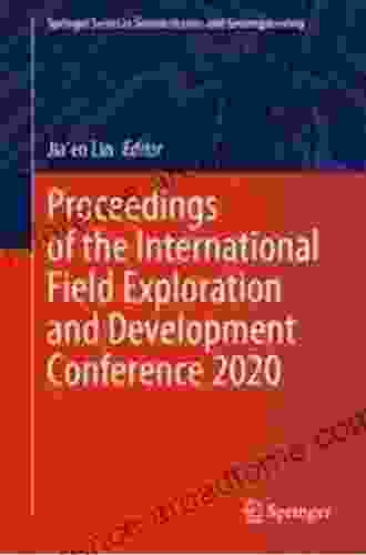 Proceedings Of The International Field Exploration And Development Conference 2024 (Springer In Geomechanics And Geoengineering)