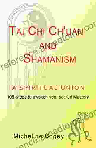 Tai Chi Ch Uan And Shamanism A Spiritual Union