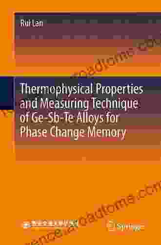 Thermophysical Properties And Measuring Technique Of Ge Sb Te Alloys For Phase Change Memory