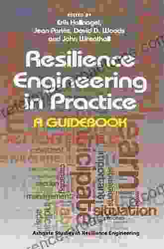 Resilience Engineering In Practice: A Guidebook (Ashgate Studies In Resilience Engineering)