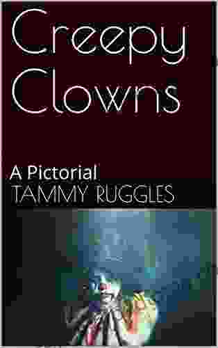 Creepy Clowns: A Pictorial Tammy Ruggles