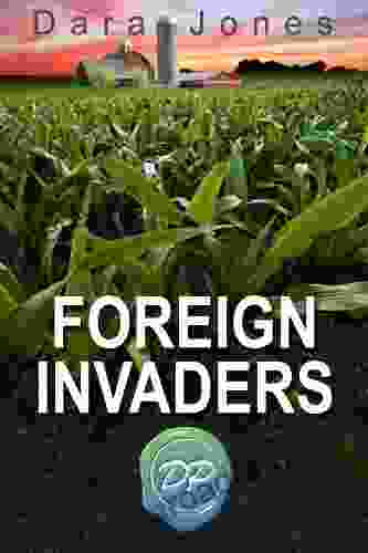 Foreign Invaders: An Autoimmune Disease Journey Through Monsanto S World Of Genetically Modified (GM) Food