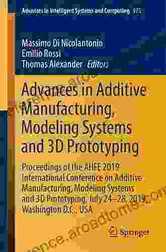 Advances In Additive Manufacturing Modeling Systems And 3D Prototyping: Proceedings Of The AHFE 2024 International Conference On Additive Manufacturing Intelligent Systems And Computing 975)