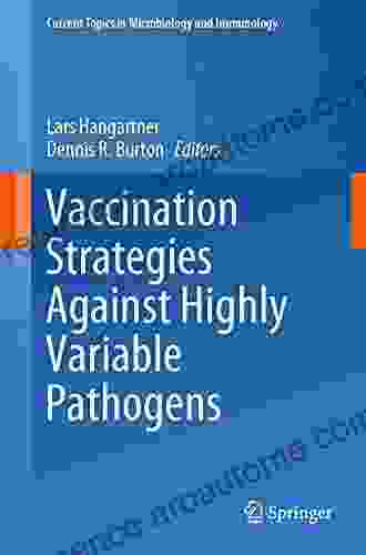 Vaccination Strategies Against Highly Variable Pathogens (Current Topics In Microbiology And Immunology 428)