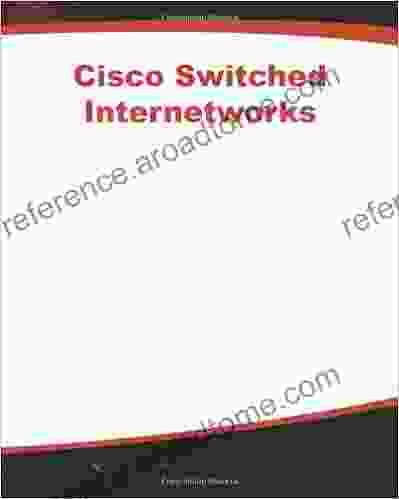 Cisco Switched Internetworks: VLANs ATM Voice/Data Integration (McGraw Hill Technical Expert)