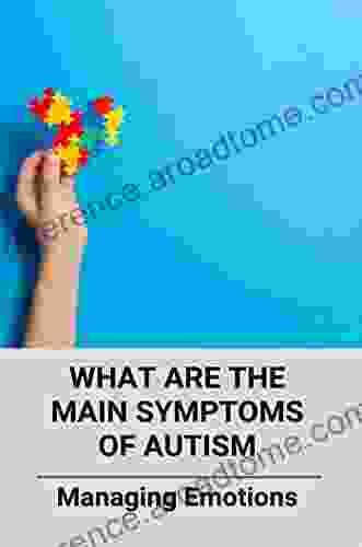 What Are The Main Symptoms Of Autism: Managing Emotions