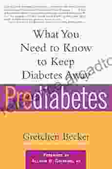 Prediabetes: What You Need to Know to Keep Diabetes Away (Marlowe Diabetes Library)