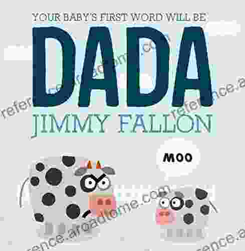 Your Baby S First Word Will Be DADA